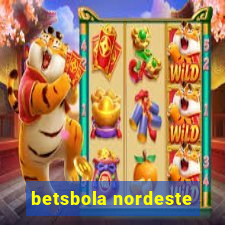 betsbola nordeste